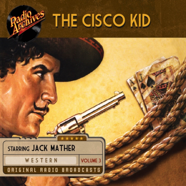 The Cisco Kid, Volume 3, eAudiobook MP3 eaudioBook