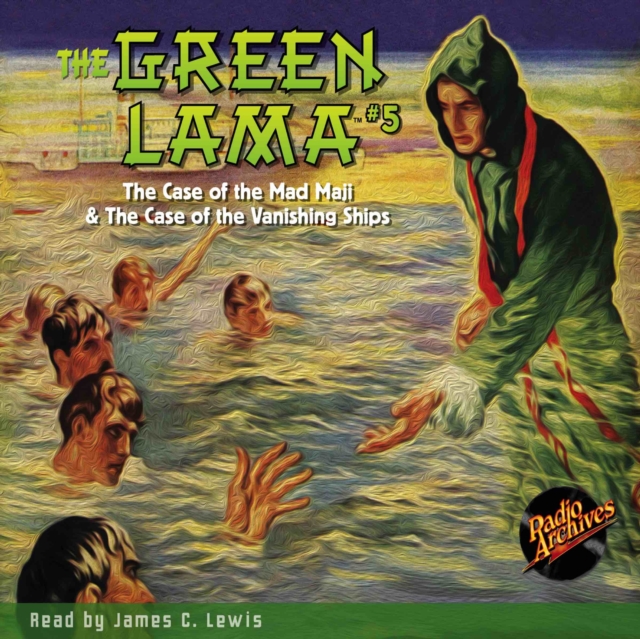 The Green Lama #5 The Mad Maji & The Vanishing Ships, eAudiobook MP3 eaudioBook