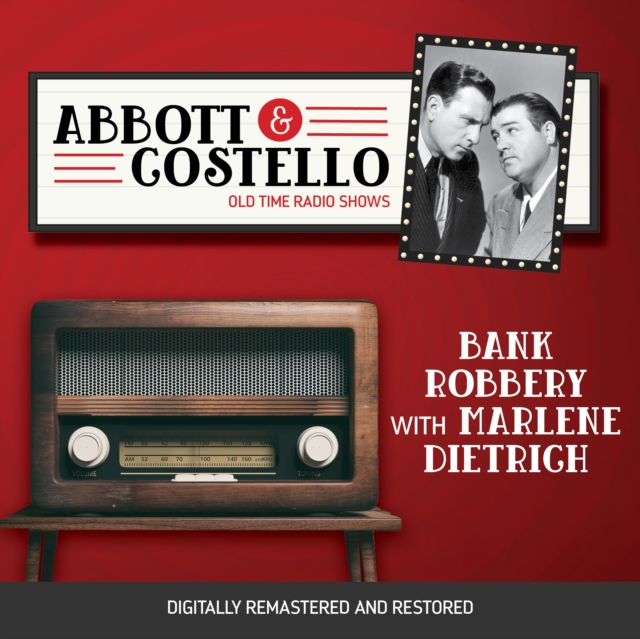 Abbott and Costello : Bank Robbery with Marlene Dietrich, eAudiobook MP3 eaudioBook