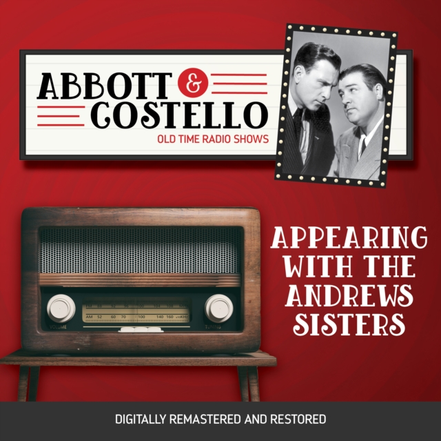 Abbott and Costello : Appearing with the Andrews Sisters, eAudiobook MP3 eaudioBook