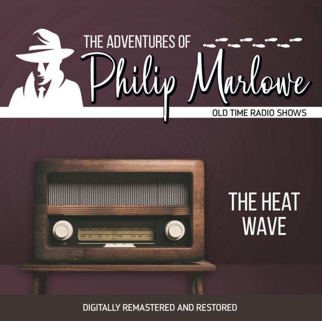 The Adventures of Philip Marlowe : The Heat Wave, eAudiobook MP3 eaudioBook