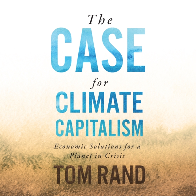The Case for Climate Capitalism, eAudiobook MP3 eaudioBook