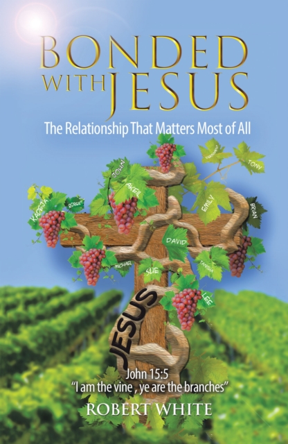 Bonded with Jesus : The Relationship That Matters Most of All, EPUB eBook