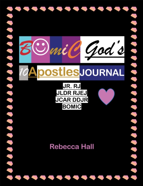 Bomic God's 10 Apostles  Journal  Jr. Rj  Jldr Rjej Jcar Ddjr  Bomic, EPUB eBook