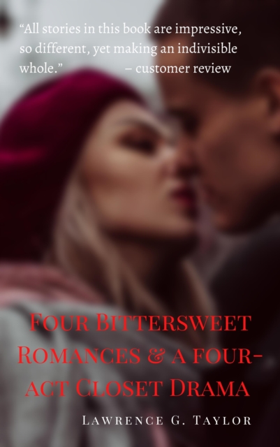 Four Bittersweet Romances & a Four-Act Closet Drama, EPUB eBook