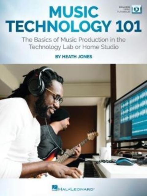 Music Technology 101 : The Basics of Music Production in the Technology Lab or Home Studio, Multiple-component retail product Book