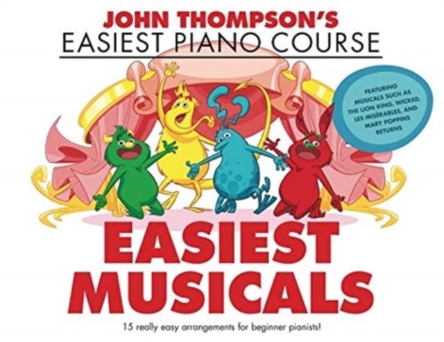 John Thompson's Easiest Musicals : John Thompson's Easiest Piano Course, Book Book