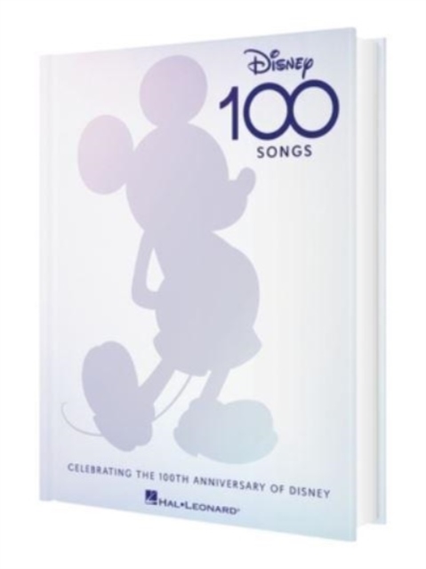 Disney 100 Songs : Celebrating the 100th Anniversary of Disney, Hardback Book