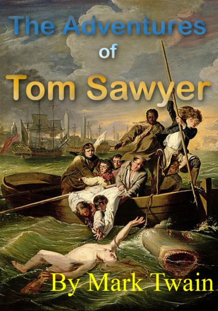 The Adventures of Tom Sawyer : Tom Sawyer Fiction, Action & Adventure, EPUB eBook