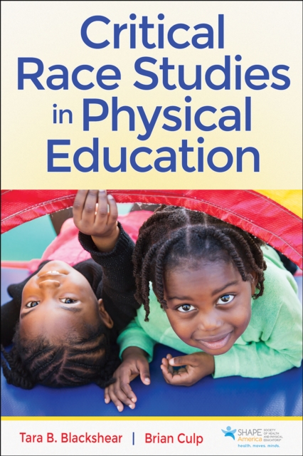 Critical Race Studies in Physical Education, Paperback / softback Book