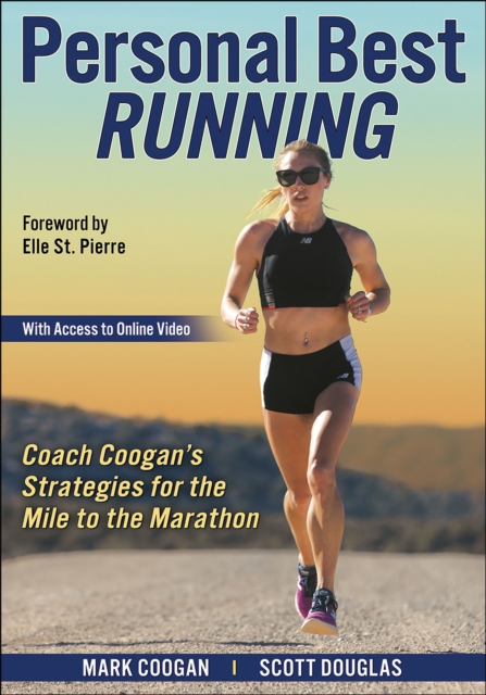 Personal Best Running : Coach Coogan's Strategies for the Mile to the Marathon, PDF eBook