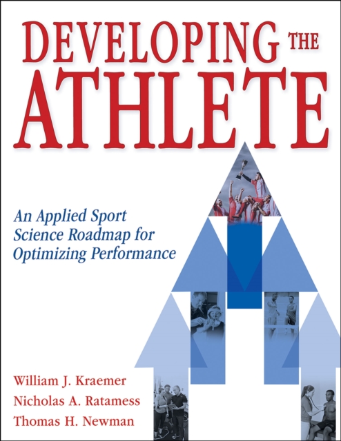 Developing the Athlete : An Applied Sport Science Roadmap for Optimizing Performance, Paperback / softback Book