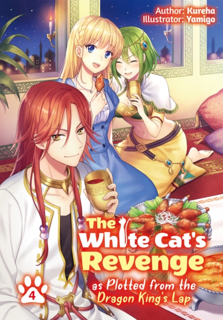 The White Cat's Revenge as Plotted from the Dragon King's Lap: Volume 4, EPUB eBook