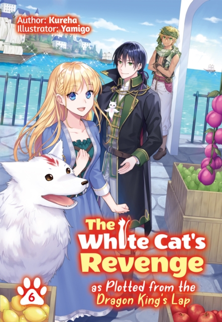 The White Cat's Revenge as Plotted from the Dragon King's Lap: Volume 6, EPUB eBook