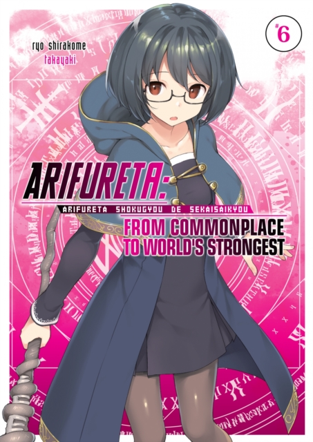 Arifureta: From Commonplace to World's Strongest: Volume 6, EPUB eBook