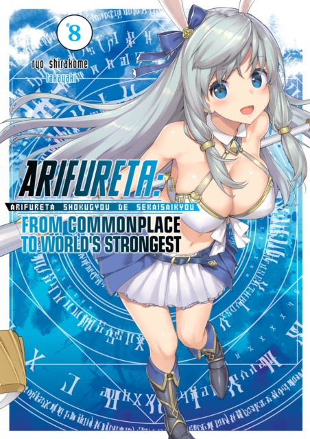 Arifureta: From Commonplace to World's Strongest: Volume 8, EPUB eBook