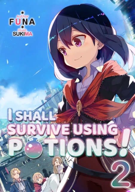 I Shall Survive Using Potions! Volume 2, EPUB eBook