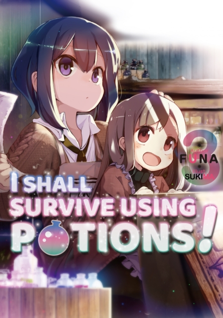 I Shall Survive Using Potions! Volume 3, EPUB eBook