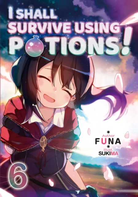 I Shall Survive Using Potions! Volume 6, EPUB eBook