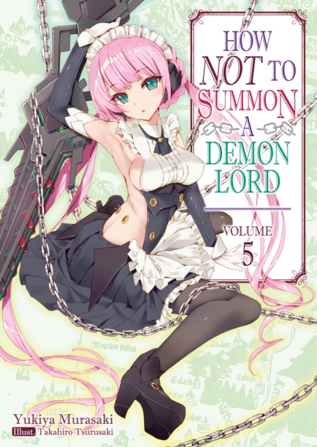 How NOT to Summon a Demon Lord : Volume 5, Paperback / softback Book