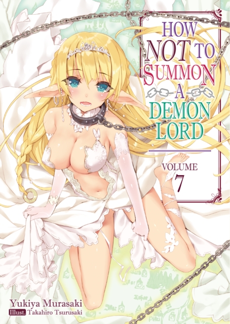 How NOT to Summon a Demon Lord: Volume 7, Paperback / softback Book