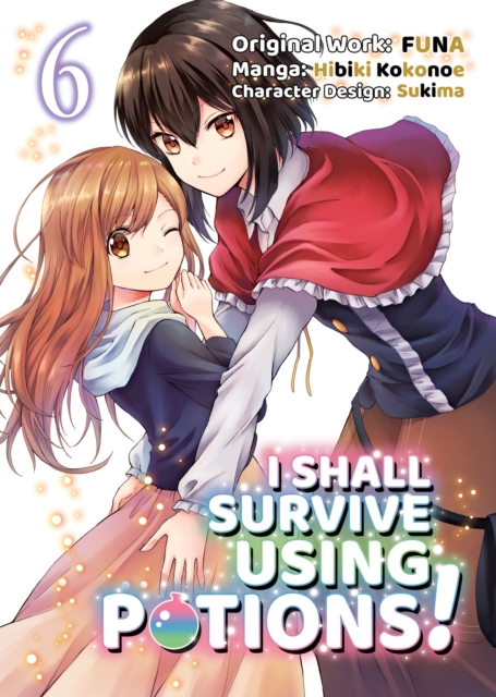 I Shall Survive Using Potions (Manga) Volume 6, Paperback / softback Book