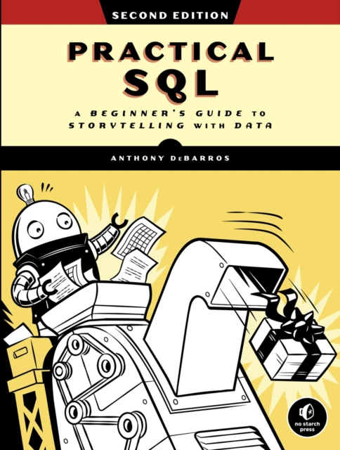 Practical Sql, 2nd Edition, Paperback / softback Book