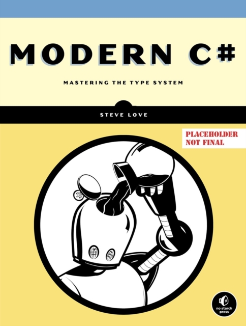 The C# Type System : Mastering the Type System, Paperback / softback Book