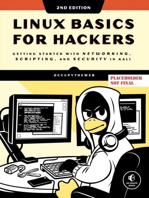 Linux Basics For Hackers, 2nd Edition, Paperback / softback Book