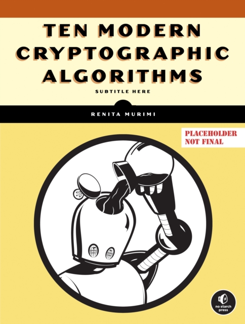 Ten Modern Cryptographic Algorithms, Paperback Book