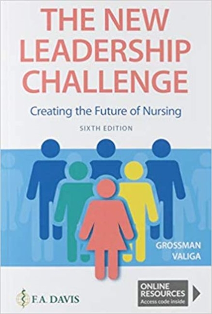 The New Leadership Challenge : Creating the Future of Nursing, Paperback / softback Book