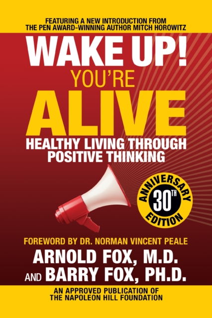 Wake Up! You're Alive: Healthy Living Through Positive Thinking : Healthy Living Through Positive Thinking, Paperback / softback Book