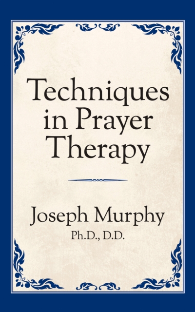 Techniques in Prayer Therapy, Paperback / softback Book