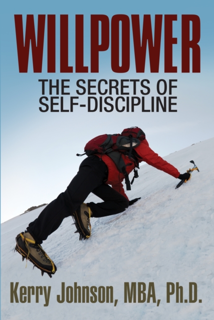Willpower : The Secrets of Self-Discipline, Paperback / softback Book