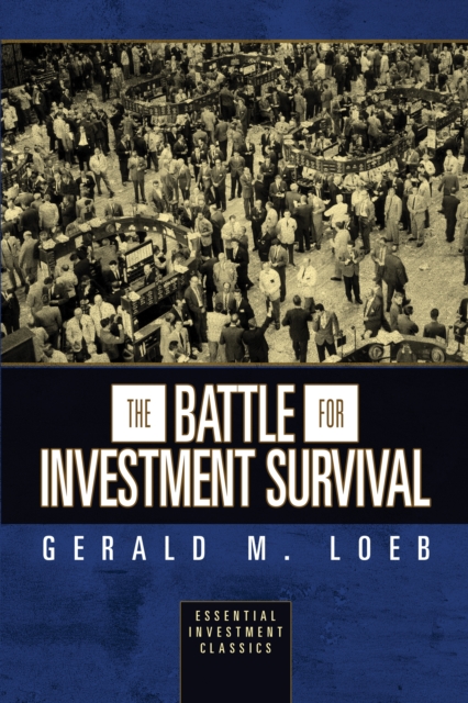The Battle for Investment Survival (Essential Investment Classics), Paperback / softback Book