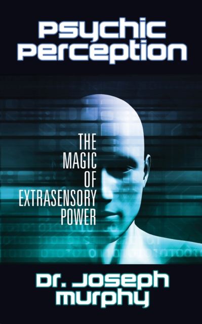 Psychic Perception : The Magic of Extrasensory Power, Paperback / softback Book