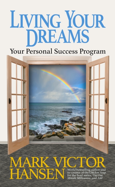 Living Your Dreams : Your Personal Success Program, Paperback / softback Book