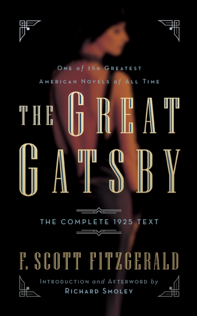 The Great Gatsby : The Complete 1925 Text with Introduction and Afterword by Richard Smoley, Paperback / softback Book