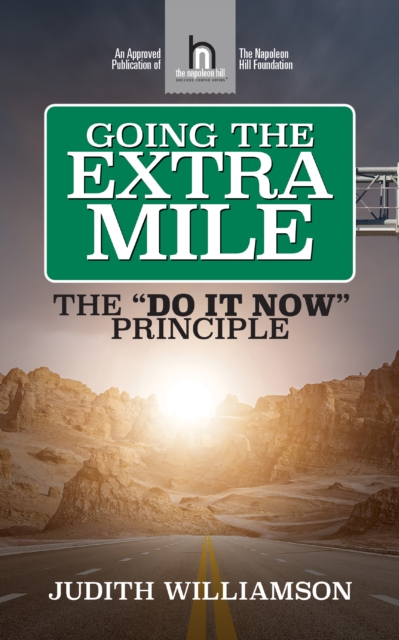 Going The Extra Mile : The "Do It Now: Principle, Paperback / softback Book