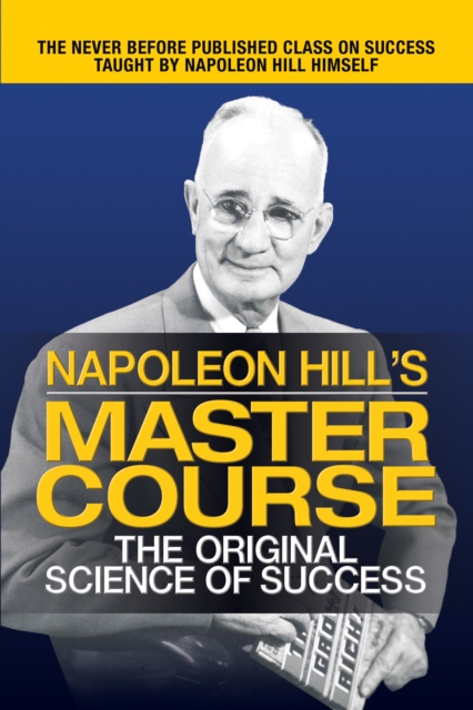 Napoleon Hill's Master Course : The Original Science of Success, EPUB eBook