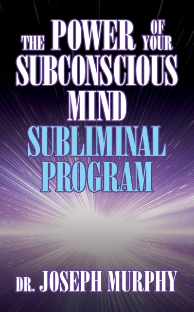 The Power of Your Subconscious Mind Subliminal Program, EPUB eBook