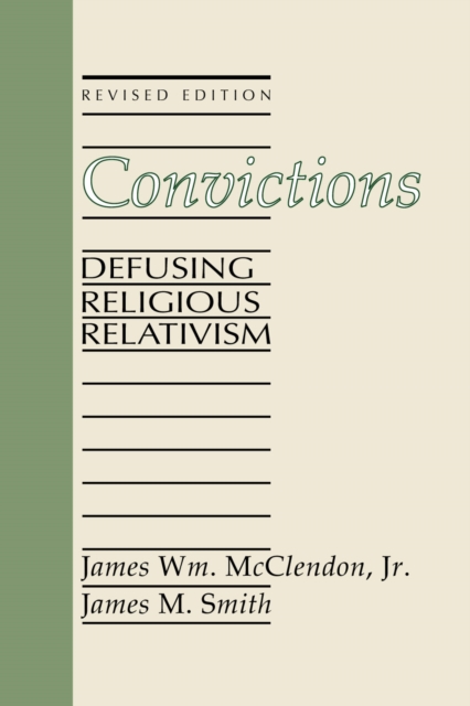 Convictions : Defusing Religious Relativism, PDF eBook