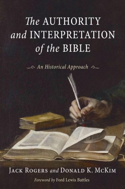 The Authority and Interpretation of the Bible : An Historical Approach, PDF eBook