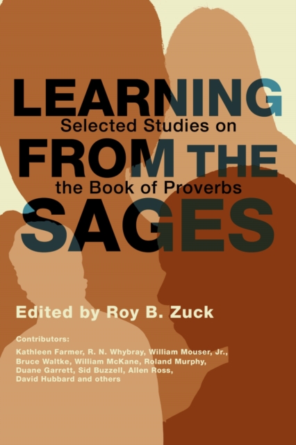 Learning from the Sages : Selected Studies on the Book of Proverbs, PDF eBook