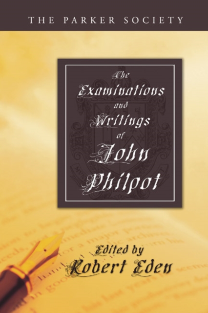 The Examinations and Writings of John Philpot, PDF eBook