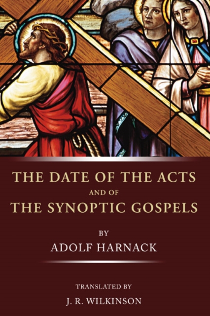 The Date of the Acts and the Synoptic Gospels, PDF eBook