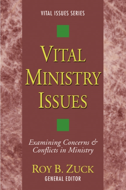 Vital Ministry Issues : Examining Concerns and Conflicts in Ministry, PDF eBook