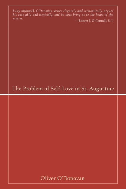 The Problem of Self-Love in St. Augustine, PDF eBook