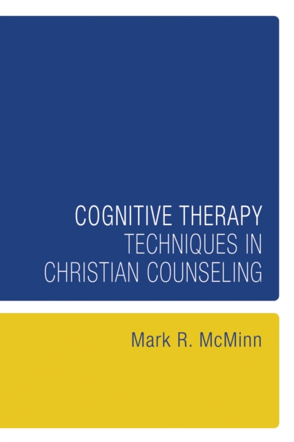 Cognitive Therapy Techniques in Christian Counseling, PDF eBook