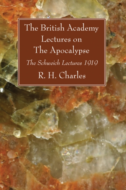 The British Academy Lectures on The Apocalypse : The Schweich Lectures 1919, PDF eBook